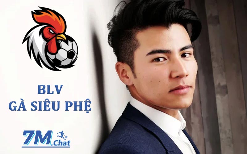 BLV Gà Siêu Phệ hỗ trợ CSKH tại 7M